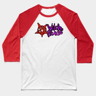 Witch, Please Baseball T-Shirt